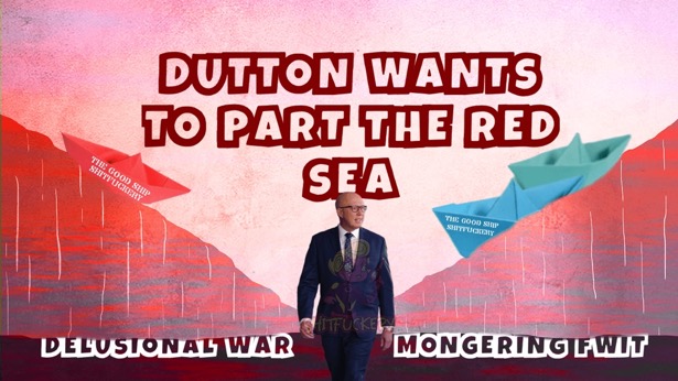 Peter Dutton Red Sea ships war2